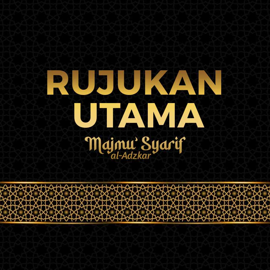 Rujukan Utama Majmu’ Syarif al-Adzkar